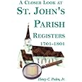 A Closer Look at St. Johns Parish Registers, 1701-1801