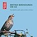 British Bird Sounds: The Definitive Audio Guide to Birds in Britain ~ Ron Kettle