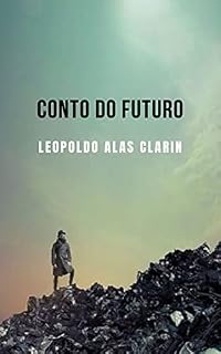 Livro Conto do futuro: Um conto apocalíptico de ficção científica que o deixará pensando