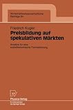 Image de Preisbildung auf spekulativen Märkten: Ansätze für eine sozioökonomische Formalisierung (Wirtschaftswissenschaftliche Beiträge) (German Edition)