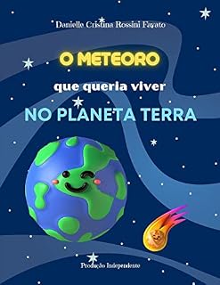 Livro O Meteoro que queria viver no Planeta Terra