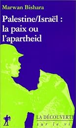 Palestine-Israël, la paix ou l'apartheid