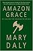 Amazon Grace: Re-Calling the Courage to Sin Big