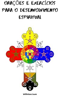 Livro ORAÇÕES E EXERCÍCIOS PARA O DESENVOLVIMENTO ESPIRITUAL