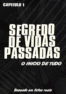 Livro Segredo de vidas passadas: O inicio de tudo