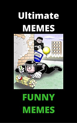 Ultimate Memes Funny Memes 2017: memes books (Cat Memes, Memes XL, Best Memes, Memes Free,Memes Books,Funny Memes, Funny Jokes, Funny Books, Comedy,Hilarious,Enj)