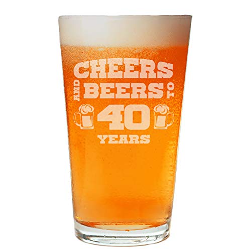 NeeNoNex Cheers And Beers To 40 Years Beer Pint 40th Birthday Gift