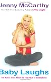 Image de Baby Laughs: The Naked Truth About the First Year of Mommyhood