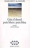 gris d'abord puis blanc puis bleu by 