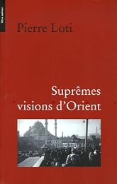 Suprêmes visions d'Orient