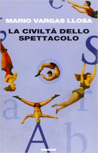 Mario Vargas Llosa - La civiltà dello spettacolo (2013)