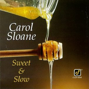 Carol Sloane - Sweet & Slow - Zortam Music