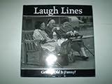 Hardcover Laugh Lines : Getting Old is Funny! Hardcover – 2004 Book