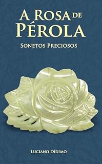 Livro A Rosa de Pérola: Sonetos Preciosos