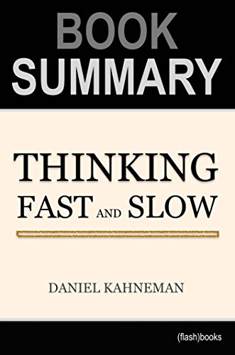 Summary of Thinking, Fast and Slow by Daniel Kahneman