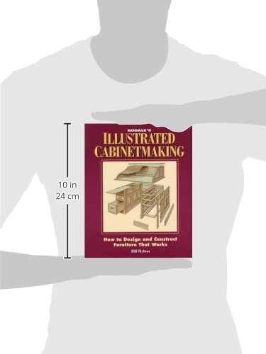 Rodale's Illustrated Cabinetmaking: How to Design and Construct Furniture That Works
