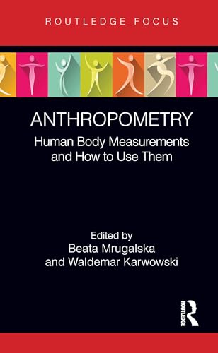Anthropometry (Body of Knowledge in Human Factors and Ergonomics)