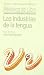 Las industrias de la lengua bajo la dirección de José Vidal Beneyto (Biblioteca del libro)