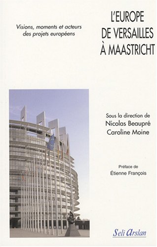 L' Europe de Versailles à Maastricht