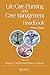 Life Care Planning and Case Management Handbook