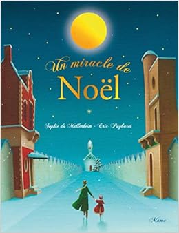 Un Miracle De Noel Les Belles Hist Bible Ecouter French Edition De Mullenheim Sophie Puybaret Eric Ricour Damien 9782728917372 Amazon Com Books