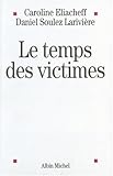 Temps Des Victimes (Le) (Essais) (French Edition) by 