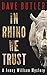 In Rhino We Trust: A Jenny Willson Mystery by Dave Butler
