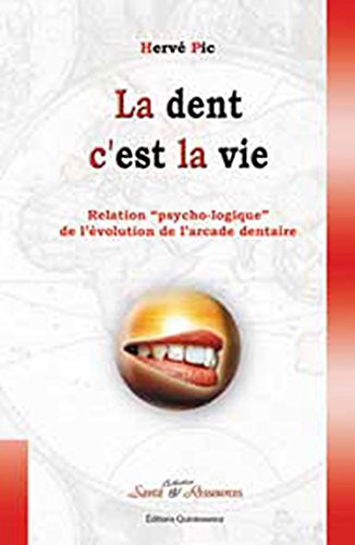 La  dent, c'est la vie
