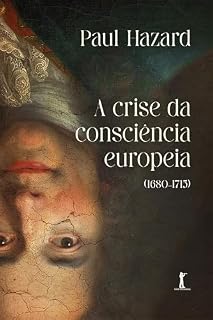 Livro A crise da consciência europeia (1680–1715)