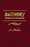 Bathory: Memoir of a Countess