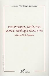 L' enfant dans la littérature russe et soviétique de 1914 à 1953