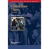 Critical Race Theory: A Primer (Concepts and Insights)
