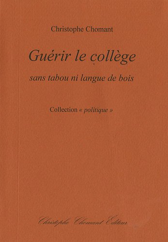 Guérir le collège sans tabou ni langue de bois