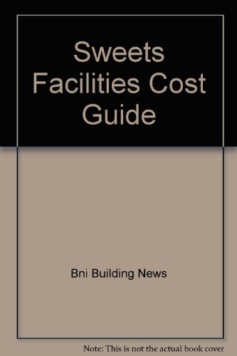 Sweets Facilities Cost Guide 2007 (Mcgraw Hill Construction Sweets)