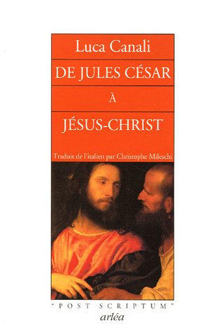 De Jules César à Jésus-Christ