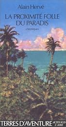 La  proximité folle du paradis