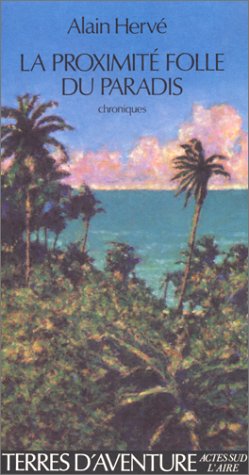 La  proximité folle du paradis