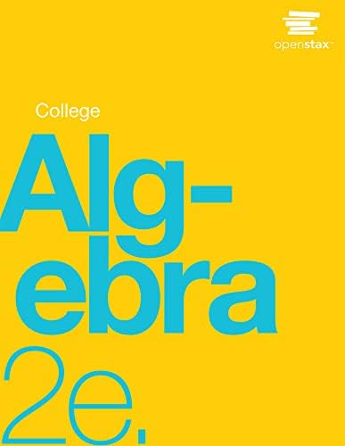 College Algebra 2e by OpenStax (Official Print Version, paperback