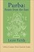 Purba: Feasts from the East:Oriya Cuisine from Eastern India by Laxmi Parida