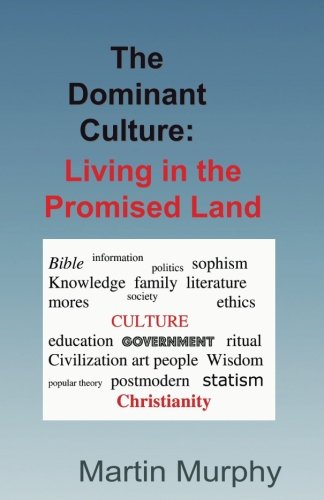 The Dominant Culture:: Living in the Promised Land