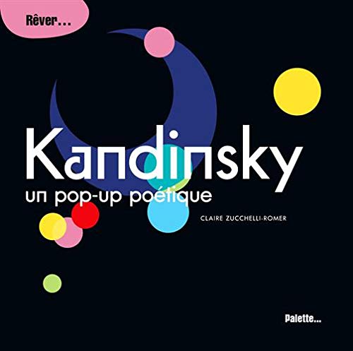 Kandinsky : Un pop-up poétique by Claire Zucchelli-Romer