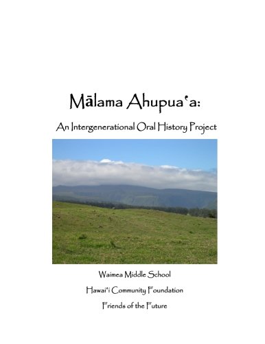 E.B.O.O.K Malama Ahupuaa: An Inter-generational Oral History Project<br />KINDLE