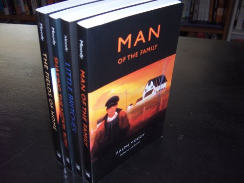Four Volume Set by Ralph Moody: Little Britches/Man of the Family/Shaking the Nickel Bush/The Fields of Home