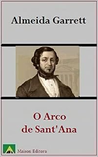 Livro O Arco de Sant´Ana (Ilustrado) (Literatura Língua Portuguesa)