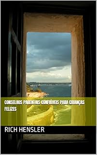 Livro Conselhos Parentais Confiáveis Para Crianças Felizes