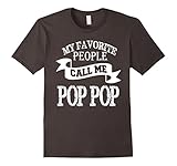 Men's Papa shirt: MY FAVORITE PEOPLE CALL ME POP POP papa gifts