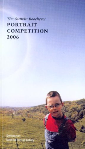 The Outwin Boochever Portrait Competition, 2006 by Dave Hickey