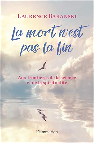 La mort n'est pas la fin (CORPS ET AMES) (French Edition) by Laurence Baranski