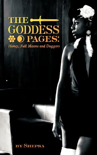 Goddess Pages: Honey, Full Moons and Daggers Hardcover – Import, 16 Apr 2012