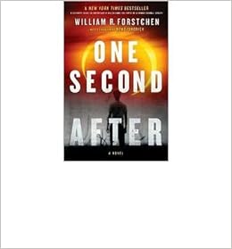One Second After Forstchen William R Amazon Com Books